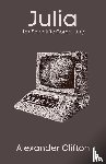 Clifton, Alexander - Julia for Scientific Computing