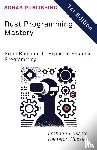 Hussain, Kameron, Hussain, Frahaan - Rust Programming Mastery