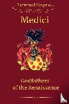D'Angelo, Lorenzo - The Medici Godfathers of the Renaissance