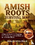 Kauffman, Benjamin - Amish Roots Survival Way