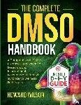 Wilson, Howard - The Complete DMSO Handbook