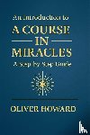 Howard, Oliver - An Introduction to A Course in Miracles