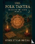 Sharma, Sushil Kumar - The Folk Tantra