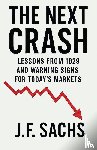 Sachs, J. F. - The Next Crash
