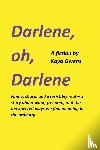 Owens, Kaya - Darlene, oh, Darlene