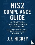 Hickey, J. F. - NIS2 Compliance Guide