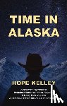 Kelley, Hope - Time in Alaska