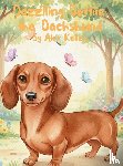 Kelley, Alex - Dazzling Dottie the Dachshund