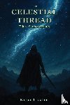 Collins, Nathan T - The Celestial Thread - The Sundering