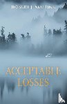 Malone, Robert J. - Acceptable Losses