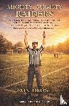 Drost, Ron - Mighty, Mighty Raiders