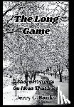Banks, Jerry G. - The Long Game