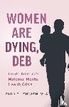 Johnson, Emily E. - Women Are Dying, Deb