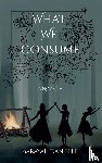 Danielle, Sarayah - What We Consume