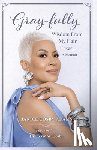Cosby Adams, Janice - Gray-Fully: Wisdom From My Hair (A Memoir)