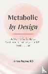Payne, Anna - Metabolic By Design