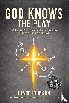 Johnson, Lance - God Knows the Play