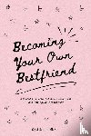 Meri, Rhiana - Becoming Your Own Bestfriend