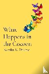 Dekine, Natalia N. - What Happens in the Cocoon