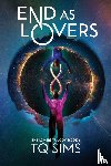 Sims, T. Q. - End as Lovers