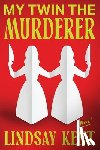 Kent, Lindsay - My Twin the Murderer