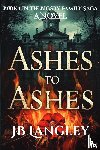 Langley, Jb - Ashes to Ashes