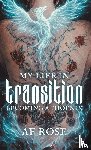 Rose, A. F. - My Life In Transition
