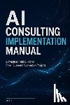 Li, Wei - AI Consulting Implementation Manual