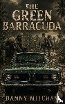 Mitcham, Danny - The Green Barracuda