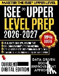 Ellister, Rowan - ISEE(R) Upper Level Prep 2026-2027: 4 Full-Length Practice Tests with Detailed Explanations, Expert Strategies, and Complete Content Review for Grades