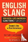 Rashwan, Mo - English Slang: Master American Real-Life English - Volume 1: Essential Slang: 1000 Common Slang Expressions for Everyday Conversations