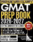 Ellister, Rowan - GMAT Prep Book 2026-2027: With Proven Strategies, Comprehensive Questions, Full-Length Practice Sets, and Step-by-Step Answer Explanations