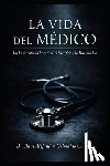 Grimaldo Chávez, Raúl Alejandro - La Vida del Médico: "Un Viaje entre la Vocación, el Sacrificio y la Humanidad"