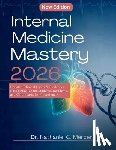 C. Mercer, Nathaniel - Internal Medicine Mastery 2026: Updated Clinical Cases & Evidence-Based Practice for Students, Residents, and Cardiovascular Practitioners