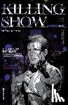 Xia, Xia - Killing Show: 杀戮秀 Vol.1 (English Edition)