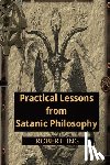 Ing, Robert - Practical Lessons from Satanic Philosophy: 13 Key Points of Applied Satanic Philosophy
