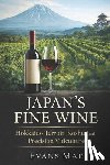 Munrow, Danny - Japan's Fine Wine: Hokkaido Terroir, Koshu, and Precision Viticulture