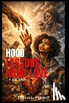 Pinkney, Shyeonia - Hood Lessons, Hard Love: I didn't break