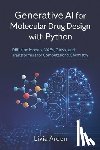 Munrow, Danny - Generative AI for Molecular Drug Design with Python: Diffusion Models, VAEs, GANs, and Transformers for Computational Chemistry