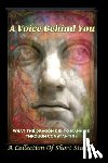 White, Lew - A Voice Behind You: A Collection Of Short Studies