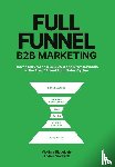 Blagojevic, Vladimir, Zinkevych, Andrii - FULL-FUNNEL B2B MARKETING