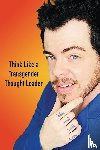 Cotter, Dylan Thomas - Think Like a Transgender Thought Leader