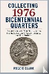 Clark, Roggie, Clark, Raj - Collecting 1976 Bicentennial Quarters