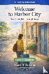 Strong, Katy Y - Welcome to Harbor City Learn English Through Story - Beginner ESL Reader (Level 1)