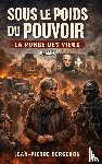 Bergeron, Jean-Pierre - Sous le poids du pouvoir