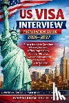 Hub, Instant Knowledge - US Visa Interview Preparation Guide 2026-2027: Proven Interview Questions, Winning Answers, Officer Expectations, Common Mistakes, and Confidence-Buil