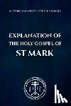 Of Ochrid, Blessed Theophylact - Explanation of the Holy Gospel of Mark