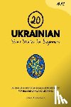 Mengioglu, Duygu - 20 Ukrainian Short Stories for Beginners: An English-Ukrainian Dual-Language Book for Easy Reading and Learning