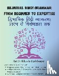 Gahlawat, Subhash - Bilingual Hindi Grammar: From Beginner to Expertise
