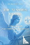 Pérez Rizzi, Míchel - The 72 Names of God: Living the Angels in the TAROT OF MARSEILLE